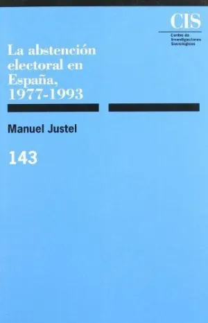 LA ABSTENCIÓN ELECTORAL EN ESPAÑA, 1977-1993