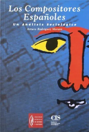 LOS COMPOSITORES ESPAÑOLES: UN ANÁLISIS SOCIOLÓGICO