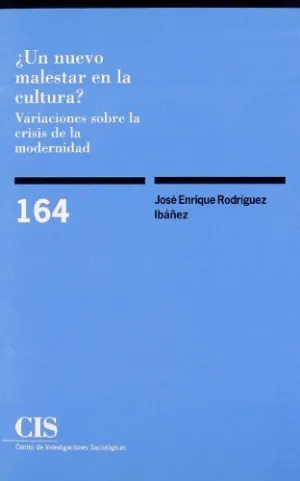 ¿UN NUEVO MALESTAR EN LA CULTURA?: VARIACIONES SOBRE LA CRISIS DE LA MODERNIDAD