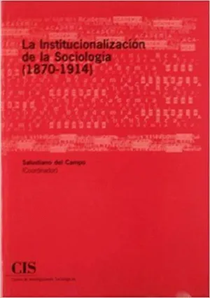 LA INSTITUCIONALIZACIÓN DE LA SOCIOLOGÍA (1870-1914)