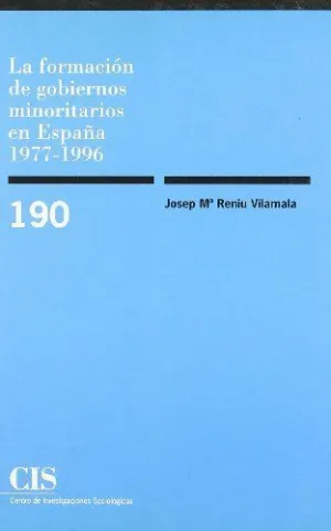 LA FORMACIÓN DE GOBIERNOS MINORITARIOS EN ESPAÑA, 1977-1996