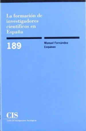 LA FORMACIÓN DE INVESTIGADORES CIENTÍFICOS EN ESPAÑA