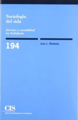 SOCIOLOGÍA DEL SIDA: JÓVENES Y SEXUALIDAD EN ANDALUCÍA