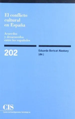 EL CONFLICTO CULTURAL EN ESPAÑA: ACUERDOS Y DESACUERDOS ENTRE LOS ESPAÑOLES