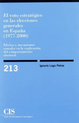 EL VOTO ESTRATÉGICO EN LAS ELECCIONES GENERALES EN ESPAÑA (1977-2000): EFECTOS Y MECANISMOS CAUSALES