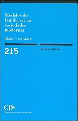 MODELOS DE FAMILIA EN LAS SOCIEDADES MODERNAS: IDEALES Y REALIDADES