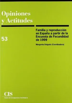 Familia y Reproducción en España a Partir de la Encuesta de Fecundidad de 1999
