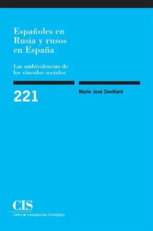 ESPAÑOLES EN RUSIA Y RUSOS EN ESPAÑA: LAS AMBIVALENCIAS DE LOS VÍNCULOS SOCIALES