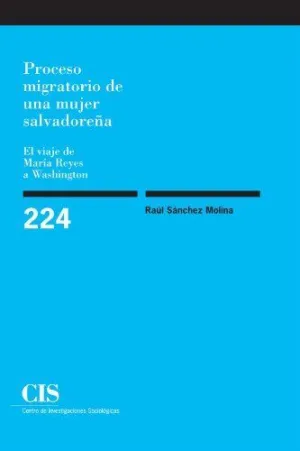 PROCESO MIGRATORIO DE UNA MUJER SALVADOREÑA: EL VIAJE DE MARÍA REYES A WASHINGTON