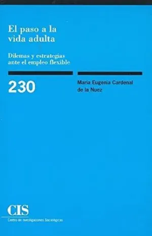 EL PASO A LA VIDA ADULTA: DILEMAS Y ESTRATEGIAS ANTE EL EMPLEO FLEXIBLE