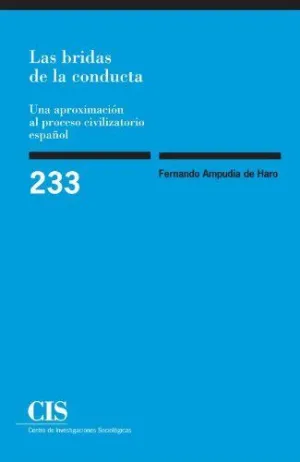 LAS BRIDAS DE LA CONDUCTA: UNA APROXIMACIÓN AL PROCESO CIVILIZATORIO ESPAÑOL