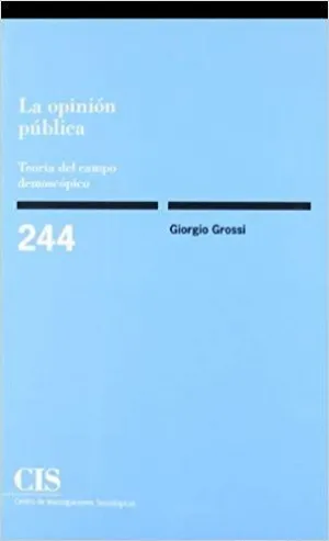 LA OPINIÓN PÚBLICA: TEORÍA DEL CAMPO DEMOSCÓPICO