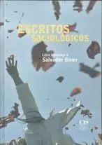 ESCRITOS SOCIOLÓGICOS: LIBRO HOMENAJE A SALVADOR GINER