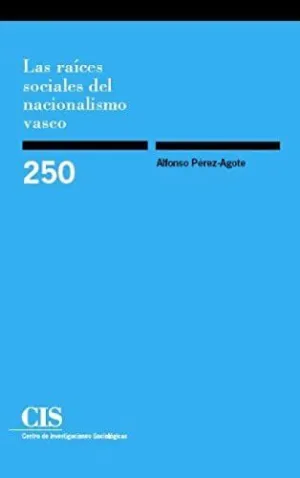 LAS RAÍCES SOCIALES DEL NACIONALISMO VASCO