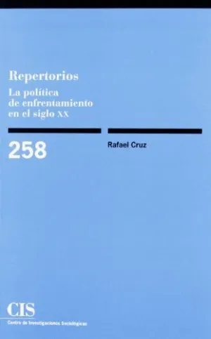REPERTORIOS: LA POLÍTICA DE ENFRENTAMIENTO EN EL SIGLO XX