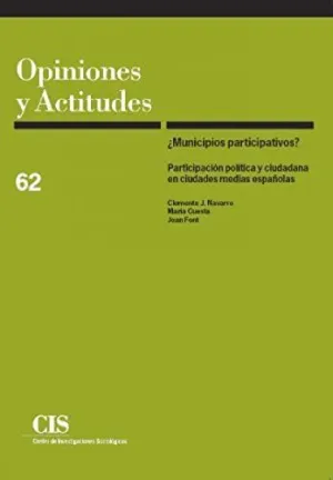 ¿MUNICIPIOS PARTICIPATIVOS? PARTICIPACIÓN POLÍTICA Y CIUDADANA EN CIUDADES MEDIAS ESPAÑOLAS