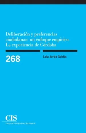 DELIBERACIÓN Y PREFERENCIAS CIUDADANAS: UN ENFOQUE EMPÍRICO. LA EXPERIENCIA DE CÓRDOBA