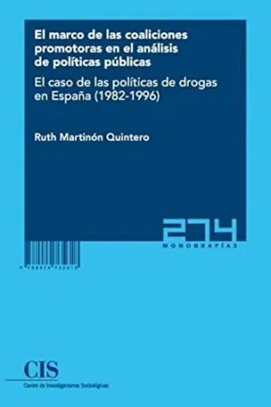 EL MARCO DE LAS COALICIONES PROMOTORAS EN EL ANÁLISIS DE POLÍTICAS PÚBLICAS: EL CASO DE LAS POLÍTICA
