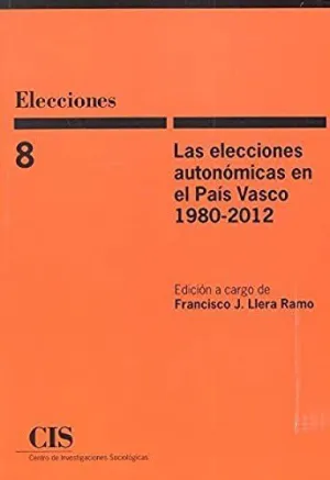 LAS ELECCIONES AUTONÓMICAS EN EL PAÍS VASCO 1980-2012