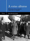 A ESTAS ALTURAS: HISTORIAS DE LA AVIACIÓN COMERCIAL EN ESPAÑA