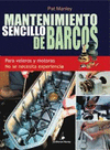 MANTENIMIENTO SENCILLO DE BARCOS: PARA VELEROS Y MOTORES NO SE NECESITA EXPERIENCIA