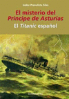 EL MISTERIO DEL PRINCIPE DE ASTURIAS: EL TITANIC ESPAÑOL