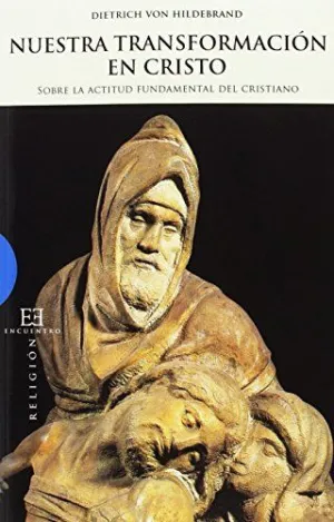 NUESTRA TRANSFORMACION EN CRISTO