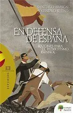 EN DEFENSA DE ESPAÑA: RAZONES PARA EL PATRIOTISMO ESPAÑOL