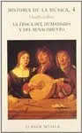 HISTORIA DE LA MUSICA, 4: LA ÉPOCA DEL HUMANISMO Y DEL RENACIMIENTO