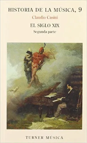 HISTORIA DE LA MUSICA, 9: EL SIGLO XIX.  PARTE II