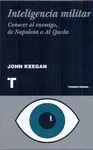 INTELIGENCIA MILITAR: CONOCER AL ENEMIGO, DE NAPOLEÓN A AL QAEDA