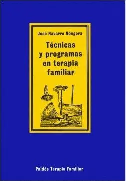 TECNICAS Y PROGRAMAS EN TERAPIA FAMILIAR