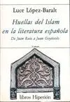 HUELLAS DEL ISLAM EN LA LITERATURA ESPAÑOLA HUELLAS DEL ISLAM EN LA LITERATURA ESPAÑOLA