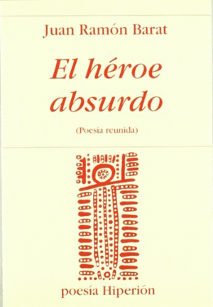 HEROE ABSURDO, EL.