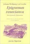 EPIGRAMAS VENECIANOS (VENEZIANISCHE EPIGRAMME) (ED. BILINGUE)