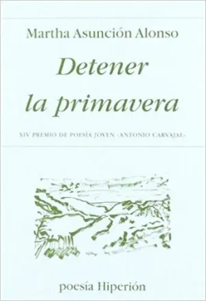 DETENER LA PRIMAVERA