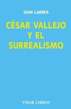 CESAR VALLEJO Y EL SURREALISMO