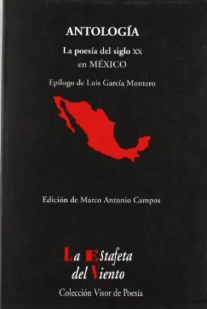 ANTOLOGIA: LA POESIA DEL SIGLO XX MEXICO