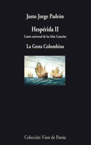 HESPERIDA II: CANTO UNIVERSAL DE LAS ISLAS CANARIAS: LA GESTA COLOMBINA.
