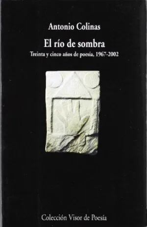 RIO DE SOMBRA: TREINTA AÑOS DE POESIA (1967-2002)