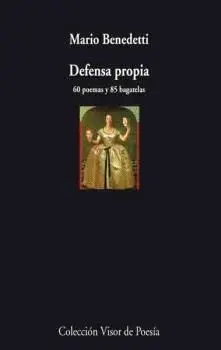 DEFENSA PROPIA: 60 POEMAS Y 85 BAGATELAS.