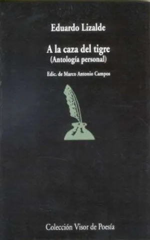 A LA CAZA DEL TIGRE: ANTOLOGIA PERSONAL.
