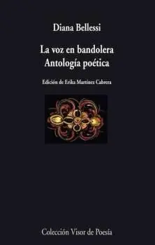 LA VOZ EN BANDOLERA: ANTOLOGIA POETICA.