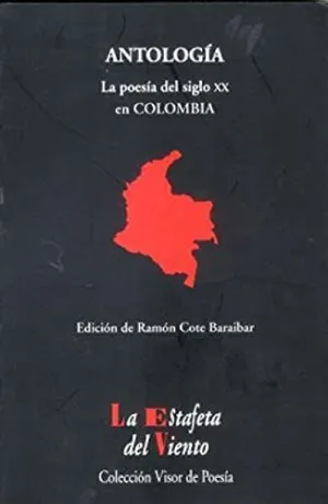 ANTOLOGIA: LA POESIA DEL SIGLO XX EN COLOMBIA
