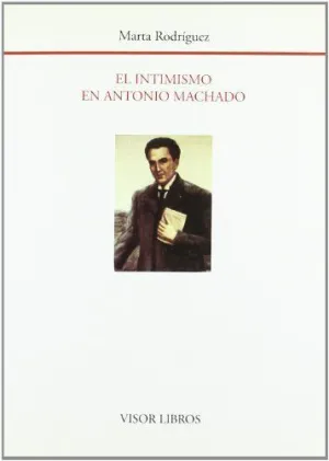 INTIMISMO EN ANTONIO MACHADO