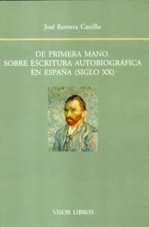 DE PRIMERA MANO: SOBRE ESCRITURA AUTOBIOGRAFICA EN ESPAÑA (SIGLO XX)