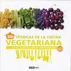 300 TECNICAS DE LA COCINA VEGETARIANA