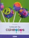 LOCOS POR LOS CAKEPOPS