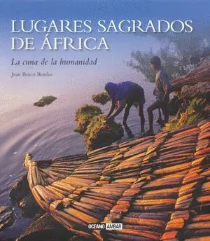 LUGARES SAGRADOS DE AFRICA. <BR>