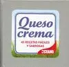 QUESO CREMA: 45 RECETAS FÁCILES Y SABROSAS